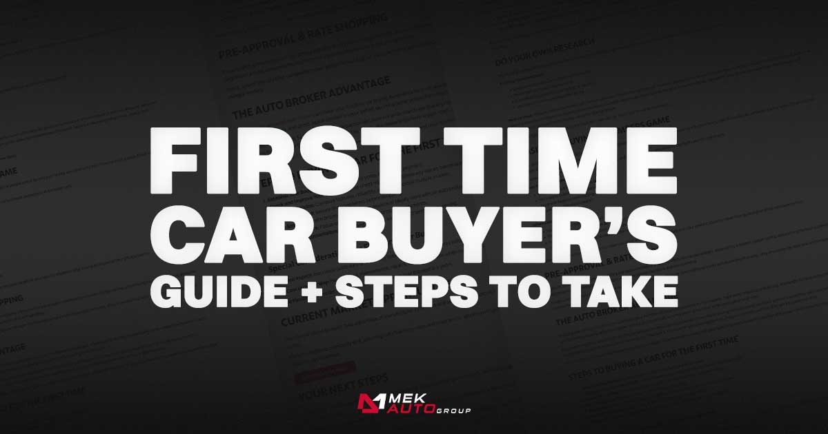 First Time Car Buyer’s Guide | Mek Auto Group